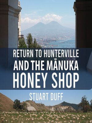 cover image of Return to Hunterville and the Mānuka Honey Shop